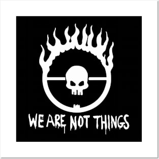 We Are Not Things Posters and Art